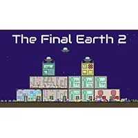 The Final Earth 2 - Unblocked Games 24h - UBG24h